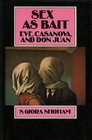 Sex as bait Eve Casanova and Don Juan