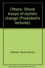 Others Shock troops of stylistic change