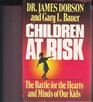 Children at Risk The Battle for the Hearts and Minds of Our Kids