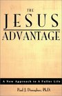 The Jesus Advantage A New Approach to a Fuller Life