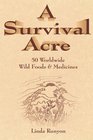 Survival Acre 50 Nationwide Wild Foods  Medicines