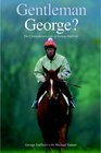 Gentleman George The Autobiography of George Duffield