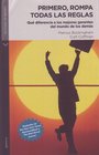 Primero rompa todas las reglas/ First Break All the Rules Que diferencia a los mejores gerentes del mundo de los demas/ What the World's Greatest Managers Do Differently