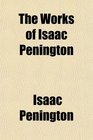 The Works of Isaac Penington