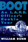 Boot An LAPD Officer's Rookie Year