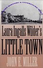 Laura Ingalls Wilder\'s Little Town: Where History and Literature Meet