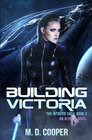 Building Victoria An Aeon 14 Novel