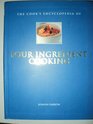 The Cook's Encyclopedia of Four Ingredient Cooking