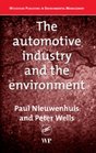 The Automotive Industry and the Environment A Technical Business and Social Future