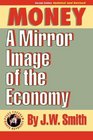 Money A Mirror Image of the Economy 2nd edition