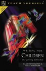 Teach Yourself Writing for Children and Getting Published