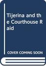 Tijerina and the courthouse raid