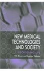 New Medical Technologies and Society Reordering Life