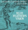 Blue Feather's Vision The Dawn of Colonial America