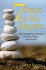 7 Steps to No Regrets