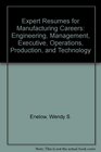 Expert Resumes for Manufacturing Careers Engineering Management Executive Operations Production and Technology