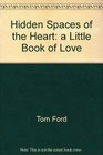 Hidden spaces of the heart A little book of love
