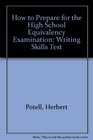 How to Prepare for the High School Equivalency Examination Writing Skills Test