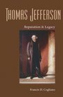 Thomas Jefferson Reputation and Legacy