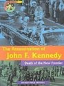 The Assassination of John F Kennedy Death of the New Frontier