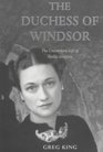 The Duchess of Windsor The Uncommon Life of Wallace Simpson