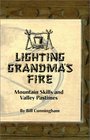 Lighting Grandma's Fire