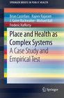 Place and Health as Complex Systems A Case Study and Empirical Test