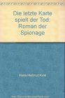 Die letzte Karte spielt der Tod Roman der Spionage