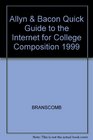 Allyn  Bacon Quick Guide to the Internet for College Composition 1999