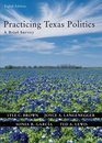 Practicing Texas Politics A Brief Survey