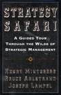 Strategy Safari A Guided Tour Through The Wilds of Strategic Management