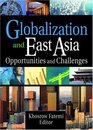 Globalization And East Asia Opportunities And Challenges
