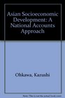 Asian Socioeconomic Development A National Accounts Approach