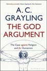The God Argument The Case Against Religion and for Humanism