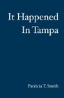 It Happened In Tampa