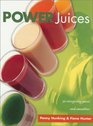 Power Juices Fifty Energizing Juices and Smoothies