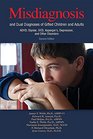 Misdiagnosis and Dual Diagnoses of Gifted Children and Adults ADHD Bipolar Ocd Asperger's Depression and Other Disorders