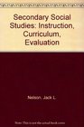 Secondary Social Studies Instruction Curriculum Evaluation