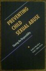 Preventing Child Sexual Abuse Sharing the Responsibility