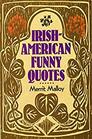 IrishAmerican Funny Quotes