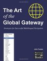 The Art of the Global Gateway Strategies for Successful Global Navigation