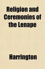 Religion and Ceremonies of the Lenape