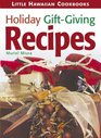 Little Holiday GiftGiving Recipes