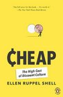 Cheap The High Cost of Discount Culture