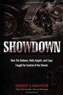 Showdown How the Outlaws Hells Angels and Cops Fought for Control of the Streets