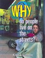 Why Do People Live on the Streets