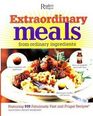 Extraordinary Meals From Ordinary Ingredients