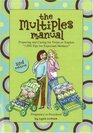 The Multiples Manual Preparing and Caring for Twins or Triplets