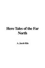 Hero Tales of the Far North