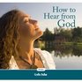 How to Hear From God